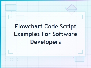 Flowchart Code Script Examples for Software Developers Guide